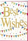The image shows a bright and elegant Best Wishes card that seems to hold the festive spirit of an Upminster celebration. At its centre, the greeting appears in large, sweeping gold script, the letters slightly raised so they look richly textured against a crisp, snow-white background. The gold shines like sunlight filtering through shop windows along Station Road, giving the words a cheerful yet sophisticated glow. Gently framing the message, strands of colourful bunting curve across the top and bottom of the card, each tiny pennant a different jewel-toned shade-deep blue, cherry red, grassy green, sunshine yellow-some filled with petite patterns and subtle glitter. These bunting lines form soft arcs that echo the friendly curve of a smile, suggesting the easy warmth of neighbours chatting during a local fair on Upminster Common. Floating between and around the bunting are sprinkled star shapes and confetti dots in coordinating colours, positioned as if they have just settled after being tossed in the air at the moment of congratulations. Despite the lively colours and playful elements, the design remains beautifully uncluttered, with generous white space that keeps everything feeling light and airy. The overall impression is of optimism and heartfelt celebration-perfect to accompany flowers sent to mark exam success, a move to a new house near the golf course, or the start of a new chapter in someone's life. It is the kind of card a thoughtful friend or family member might choose when they want their message to feel joyful, supportive, and timeless, without overpowering the sentiment at its heart.
